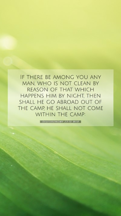 Picture 07 - Deuteronomy 23:10 WEB Mobile Phone Wallpaper - If there be among you any man, who is not clean - Mobile Bible Verse Wallpaper