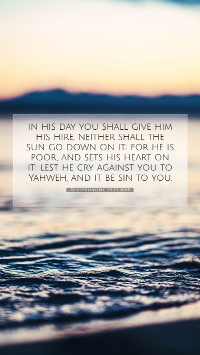 Picture 07 - Deuteronomy 24:15 WEB Mobile Phone Wallpaper - in his day you shall give him his hire, neither - Mobile Bible Verse Wallpaper