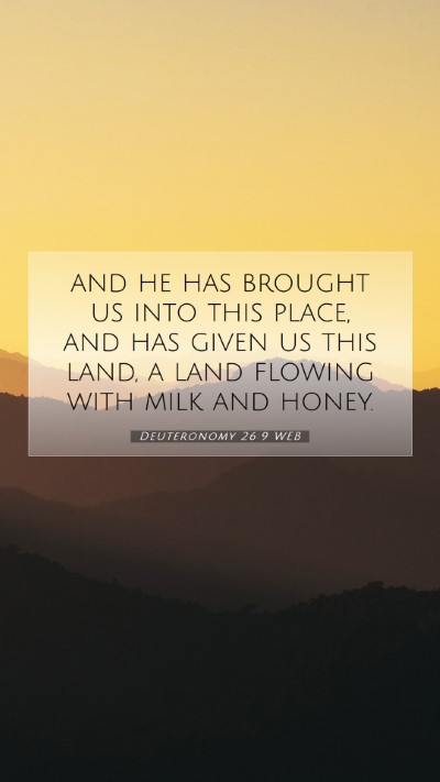 Picture 07 - Deuteronomy 26:9 WEB Mobile Phone Wallpaper - and he has brought us into this place, and has - Mobile Bible Verse Wallpaper