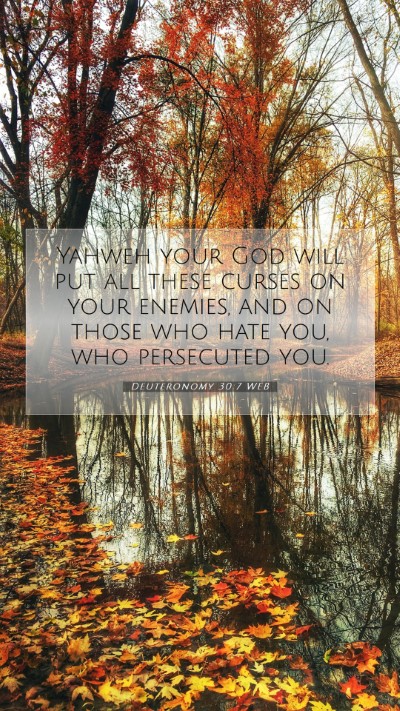 Picture 07 - Deuteronomy 30:7 WEB Mobile Phone Wallpaper - Yahweh your God will put all these curses on your - Mobile Bible Verse Wallpaper