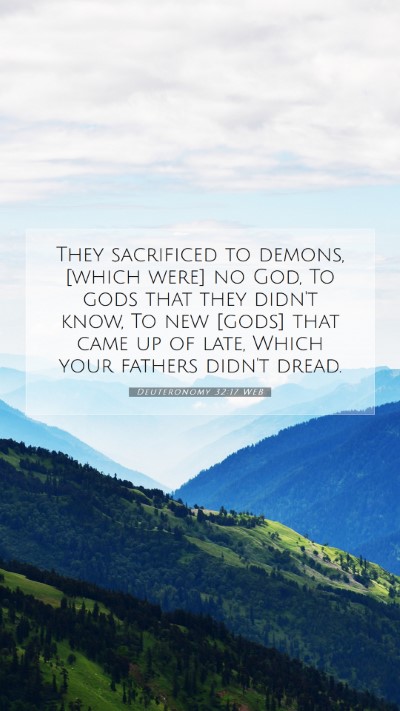 Picture 07 - Deuteronomy 32:17 WEB Mobile Phone Wallpaper - They sacrificed to demons, [which were] no God, - Mobile Bible Verse Wallpaper