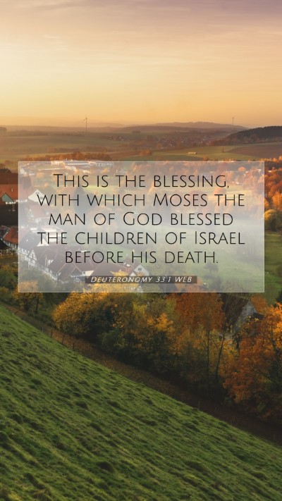 Picture 07 - Deuteronomy 33:1 WEB Mobile Phone Wallpaper - This is the blessing, with which Moses the man of - Mobile Bible Verse Wallpaper