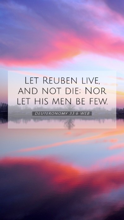 Picture 07 - Deuteronomy 33:6 WEB Mobile Phone Wallpaper - Let Reuben live, and not die; Nor let his men be - Mobile Bible Verse Wallpaper
