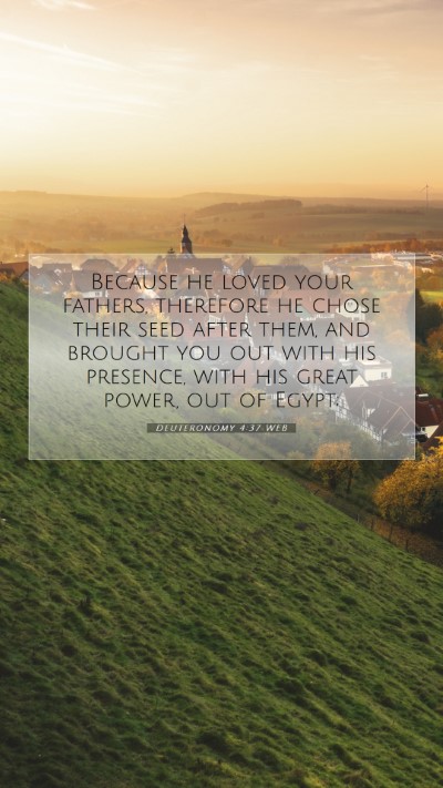 Picture 07 - Deuteronomy 4:37 WEB Mobile Phone Wallpaper - Because he loved your fathers, therefore he chose - Mobile Bible Verse Wallpaper