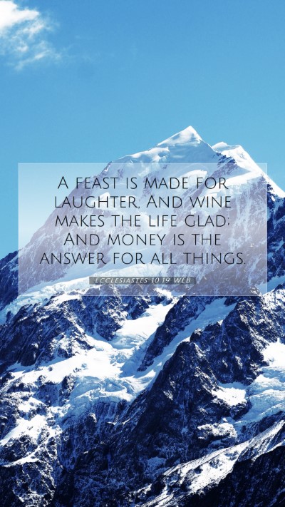 Picture 07 - Ecclesiastes 10:19 WEB Mobile Phone Wallpaper - A feast is made for laughter, And wine makes the - Mobile Bible Verse Wallpaper