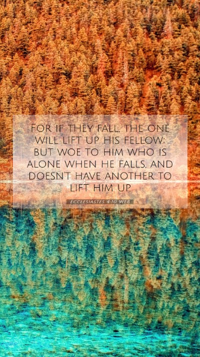 Picture 07 - Ecclesiastes 4:10 WEB Mobile Phone Wallpaper - For if they fall, the one will lift up his - Mobile Bible Verse Wallpaper