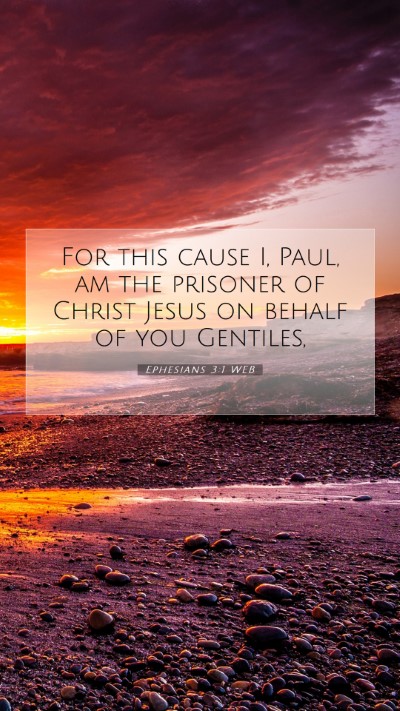 Picture 07 - Ephesians 3:1 WEB Mobile Phone Wallpaper - For this cause I, Paul, am the prisoner of Christ - Mobile Bible Verse Wallpaper