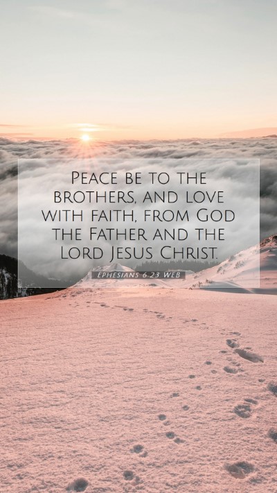 Picture 07 - Ephesians 6:23 WEB Mobile Phone Wallpaper - Peace be to the brothers, and love with faith, - Mobile Bible Verse Wallpaper