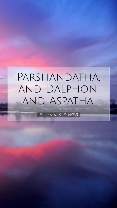 Picture 07 - Esther 9:7 WEB Mobile Phone Wallpaper - Parshandatha, and Dalphon, and - Mobile Bible Verse Wallpaper