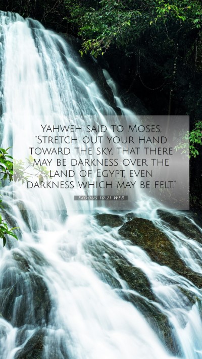 Picture 07 - Exodus 10:21 WEB Mobile Phone Wallpaper - Yahweh said to Moses, 