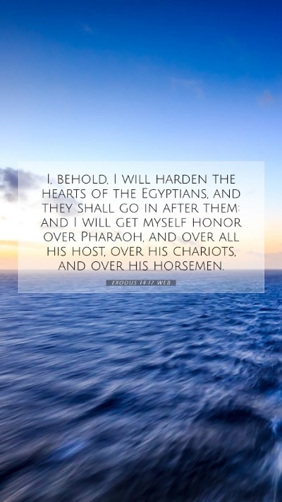 Picture 07 - Exodus 14:17 WEB Mobile Phone Wallpaper - I, behold, I will harden the hearts of the - Mobile Bible Verse Wallpaper