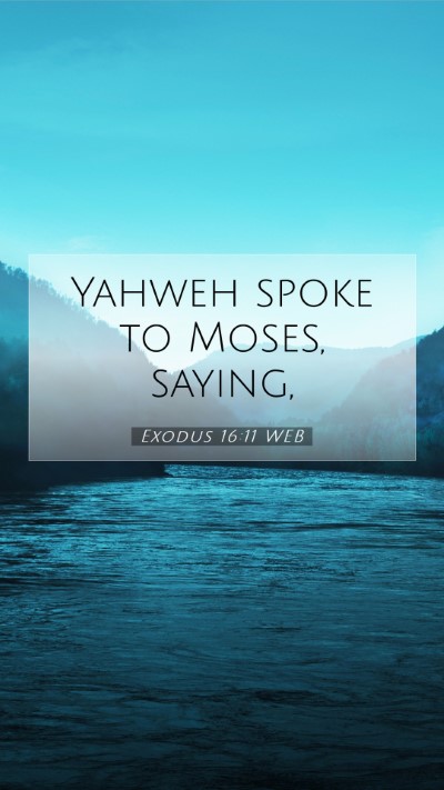 Picture 07 - Exodus 16:11 WEB Mobile Phone Wallpaper - Yahweh spoke to Moses, - Mobile Bible Verse Wallpaper