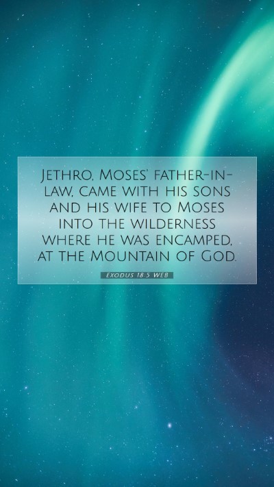 Picture 07 - Exodus 18:5 WEB Mobile Phone Wallpaper - Jethro, Moses' father-in-law, came with his sons - Mobile Bible Verse Wallpaper