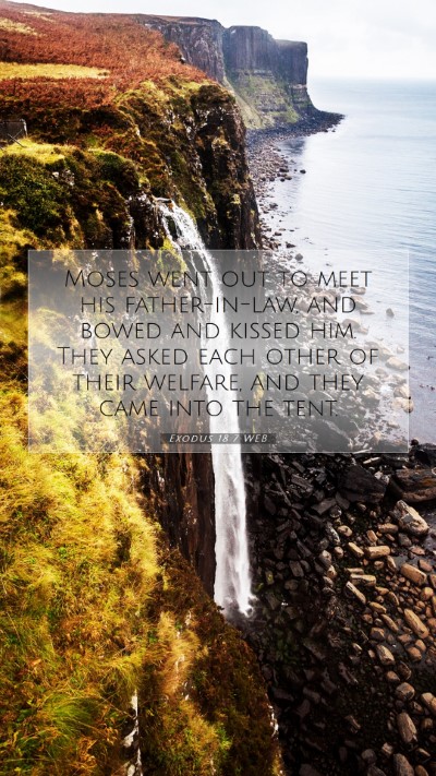 Picture 07 - Exodus 18:7 WEB Mobile Phone Wallpaper - Moses went out to meet his father-in-law, and - Mobile Bible Verse Wallpaper