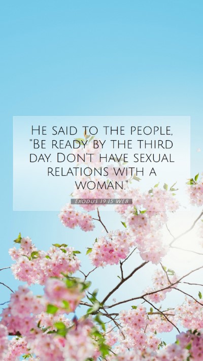 Picture 07 - Exodus 19:15 WEB Mobile Phone Wallpaper - He said to the people, 