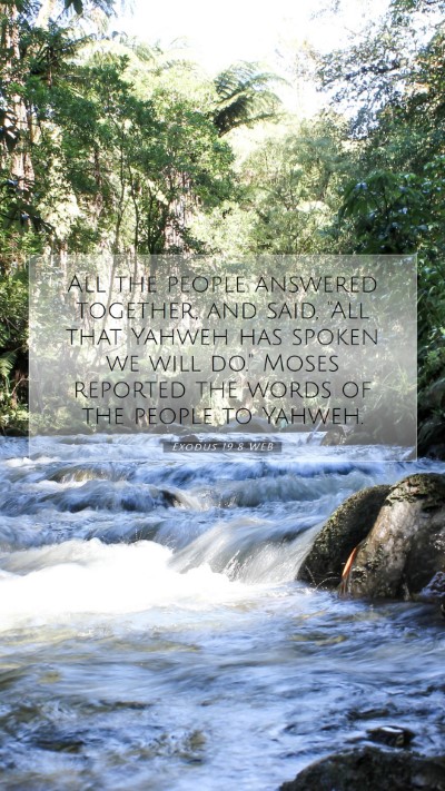 Picture 07 - Exodus 19:8 WEB Mobile Phone Wallpaper - All the people answered together, and said, 