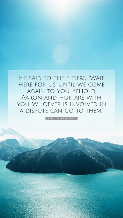 Picture 07 - Exodus 24:14 WEB Mobile Phone Wallpaper - He said to the elders, 
