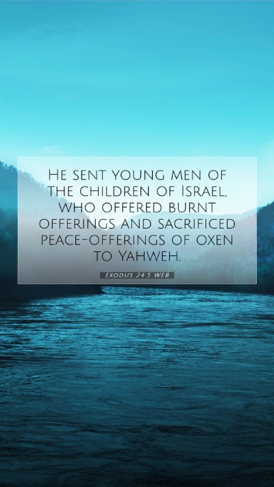 Picture 07 - Exodus 24:5 WEB Mobile Phone Wallpaper - He sent young men of the children of Israel, who - Mobile Bible Verse Wallpaper