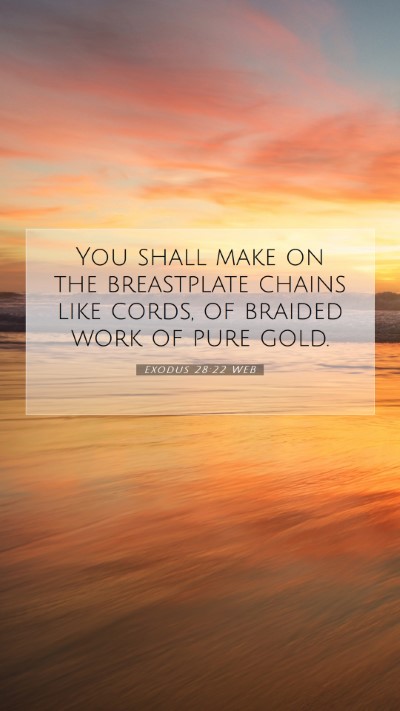 Picture 07 - Exodus 28:22 WEB Mobile Phone Wallpaper - You shall make on the breastplate chains like - Mobile Bible Verse Wallpaper