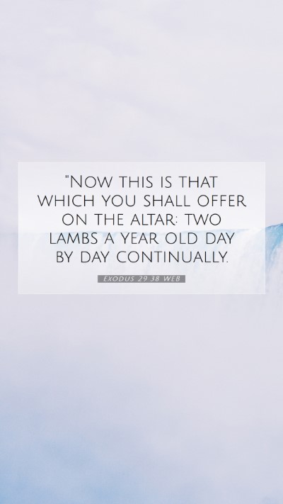 Picture 07 - Exodus 29:38 WEB Mobile Phone Wallpaper - 