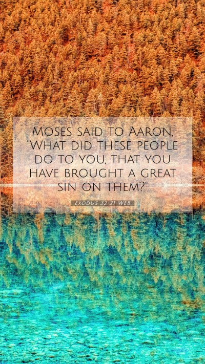 Picture 07 - Exodus 32:21 WEB Mobile Phone Wallpaper - Moses said to Aaron, 