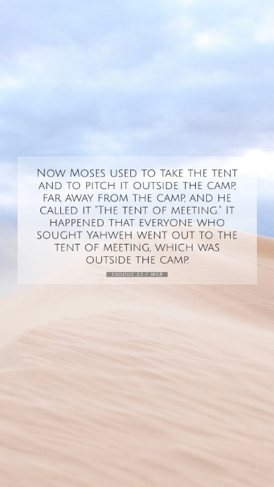 Picture 07 - Exodus 33:7 WEB Mobile Phone Wallpaper - Now Moses used to take the tent and to pitch it - Mobile Bible Verse Wallpaper