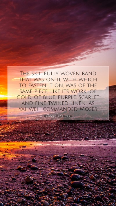 Picture 07 - Exodus 39:5 WEB Mobile Phone Wallpaper - The skillfully woven band that was on it, with - Mobile Bible Verse Wallpaper