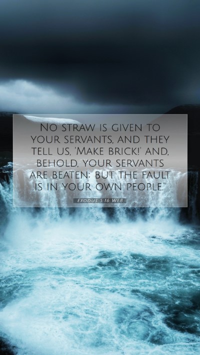 Picture 07 - Exodus 5:16 WEB Mobile Phone Wallpaper - No straw is given to your servants, and they tell - Mobile Bible Verse Wallpaper