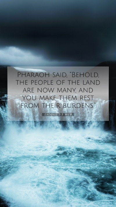 Picture 07 - Exodus 5:5 WEB Mobile Phone Wallpaper - Pharaoh said, 