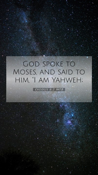 Picture 07 - Exodus 6:2 WEB Mobile Phone Wallpaper - God spoke to Moses, and said to him, 