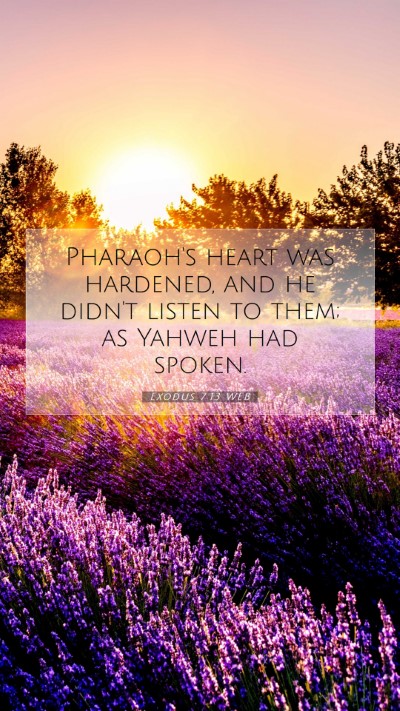 Picture 07 - Exodus 7:13 WEB Mobile Phone Wallpaper - Pharaoh's heart was hardened, and he didn't - Mobile Bible Verse Wallpaper