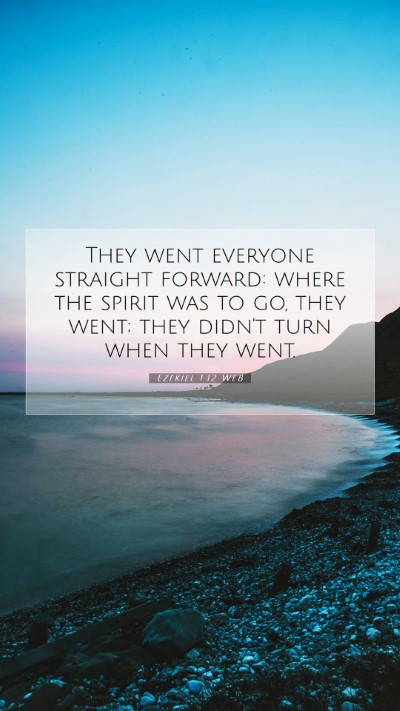 Picture 07 - Ezekiel 1:12 WEB Mobile Phone Wallpaper - They went everyone straight forward: where the - Mobile Bible Verse Wallpaper