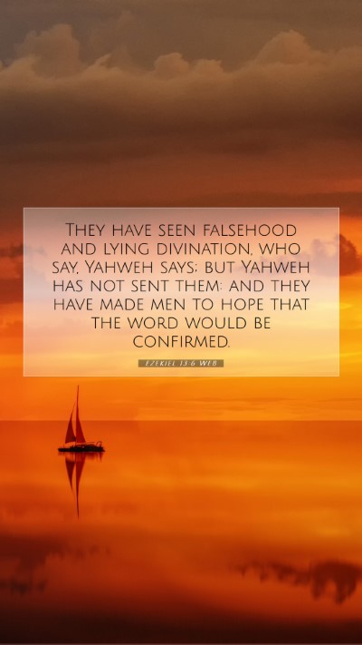 Picture 07 - Ezekiel 13:6 WEB Mobile Phone Wallpaper - They have seen falsehood and lying divination, - Mobile Bible Verse Wallpaper