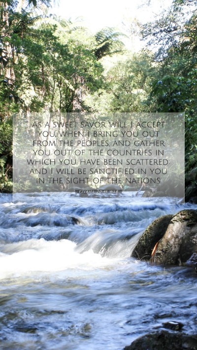 Picture 07 - Ezekiel 20:41 WEB Mobile Phone Wallpaper - As a sweet savor will I accept you, when I bring - Mobile Bible Verse Wallpaper
