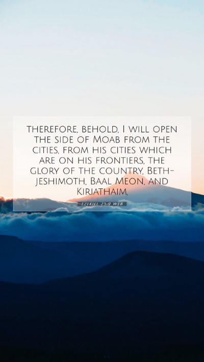 Picture 07 - Ezekiel 25:9 WEB Mobile Phone Wallpaper - therefore, behold, I will open the side of Moab - Mobile Bible Verse Wallpaper