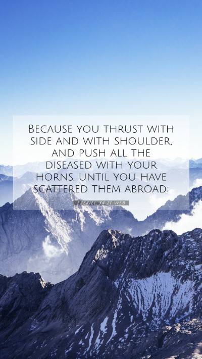 Picture 07 - Ezekiel 34:21 WEB Mobile Phone Wallpaper - Because you thrust with side and with shoulder, - Mobile Bible Verse Wallpaper