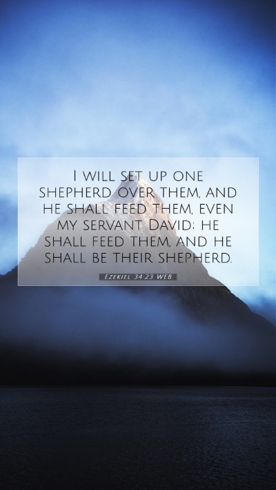 Picture 07 - Ezekiel 34:23 WEB Mobile Phone Wallpaper - I will set up one shepherd over them, and he - Mobile Bible Verse Wallpaper