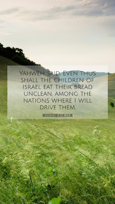 Picture 07 - Ezekiel 4:13 WEB Mobile Phone Wallpaper - Yahweh said, Even thus shall the children of - Mobile Bible Verse Wallpaper