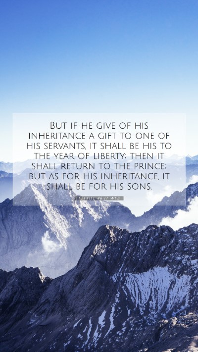 Picture 07 - Ezekiel 46:17 WEB Mobile Phone Wallpaper - But if he give of his inheritance a gift to one - Mobile Bible Verse Wallpaper