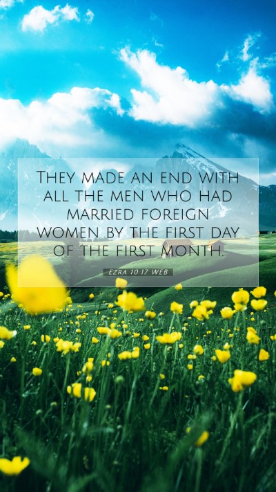 Picture 07 - Ezra 10:17 WEB Mobile Phone Wallpaper - They made an end with all the men who had married - Mobile Bible Verse Wallpaper