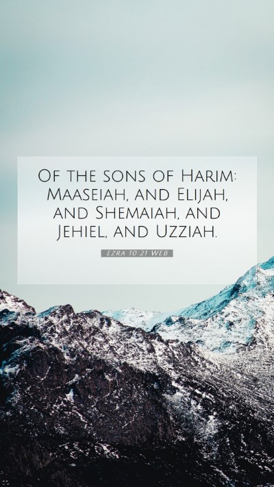 Picture 07 - Ezra 10:21 WEB Mobile Phone Wallpaper - Of the sons of Harim: Maaseiah, and Elijah, and - Mobile Bible Verse Wallpaper