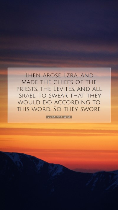 Picture 07 - Ezra 10:5 WEB Mobile Phone Wallpaper - Then arose Ezra, and made the chiefs of the - Mobile Bible Verse Wallpaper