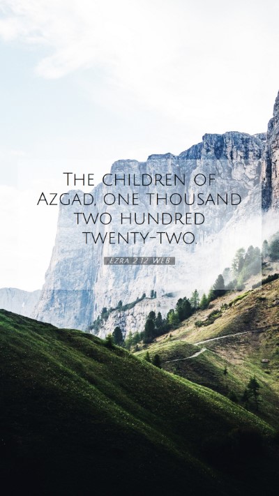 Picture 07 - Ezra 2:12 WEB Mobile Phone Wallpaper - The children of Azgad, one thousand two hundred - Mobile Bible Verse Wallpaper