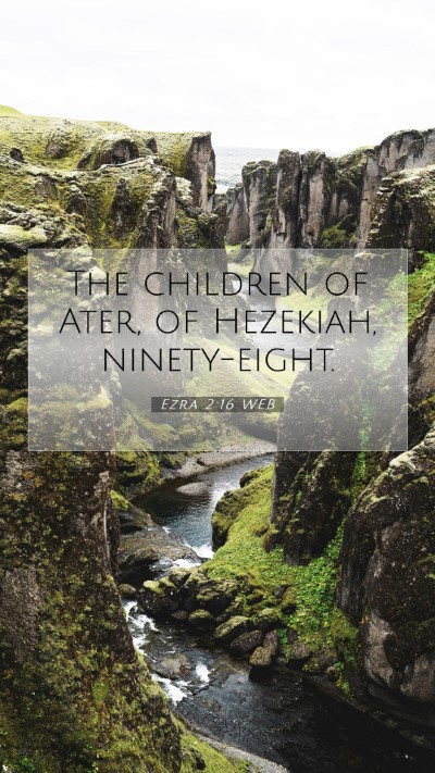Picture 07 - Ezra 2:16 WEB Mobile Phone Wallpaper - The children of Ater, of Hezekiah, - Mobile Bible Verse Wallpaper