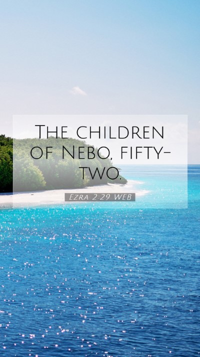 Picture 07 - Ezra 2:29 WEB Mobile Phone Wallpaper - The children of Nebo, - Mobile Bible Verse Wallpaper