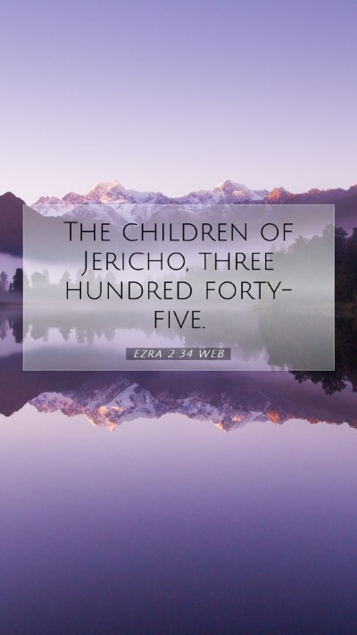 Picture 07 - Ezra 2:34 WEB Mobile Phone Wallpaper - The children of Jericho, three hundred - Mobile Bible Verse Wallpaper
