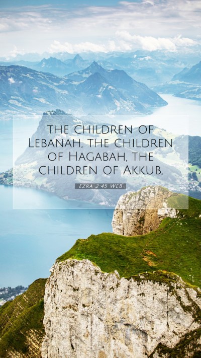 Picture 07 - Ezra 2:45 WEB Mobile Phone Wallpaper - the children of Lebanah, the children of Hagabah, - Mobile Bible Verse Wallpaper