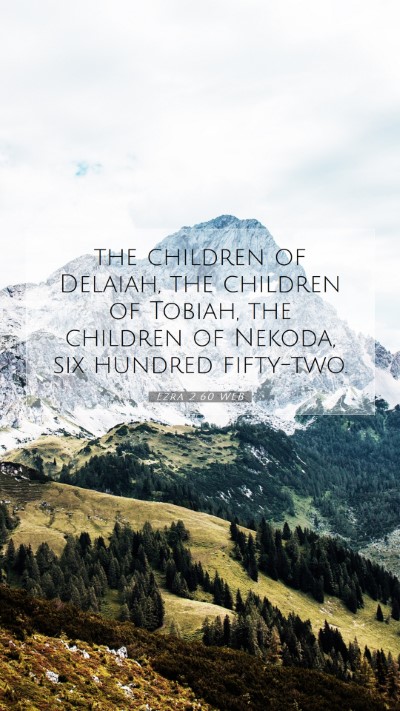 Picture 07 - Ezra 2:60 WEB Mobile Phone Wallpaper - the children of Delaiah, the children of Tobiah, - Mobile Bible Verse Wallpaper