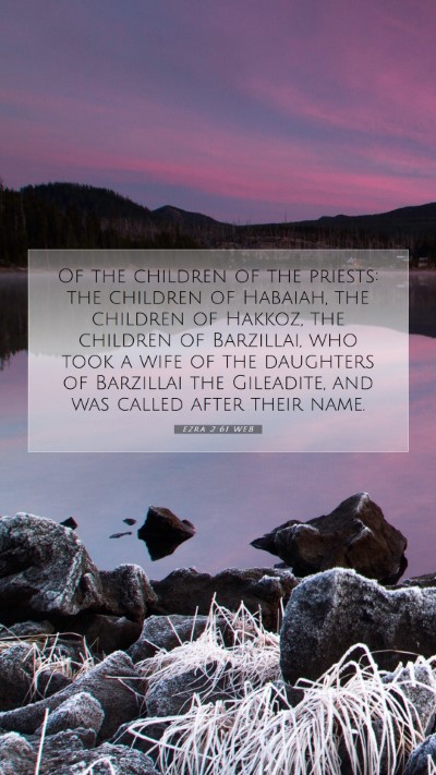 Picture 07 - Ezra 2:61 WEB Mobile Phone Wallpaper - Of the children of the priests: the children of - Mobile Bible Verse Wallpaper