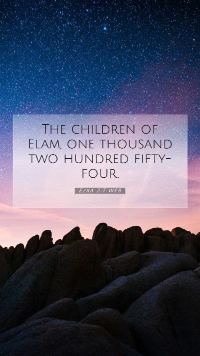 Picture 07 - Ezra 2:7 WEB Mobile Phone Wallpaper - The children of Elam, one thousand two hundred - Mobile Bible Verse Wallpaper